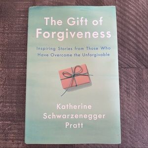 “The Gift of Forgiveness” By: Katherine Schwarzenegger Pratt
